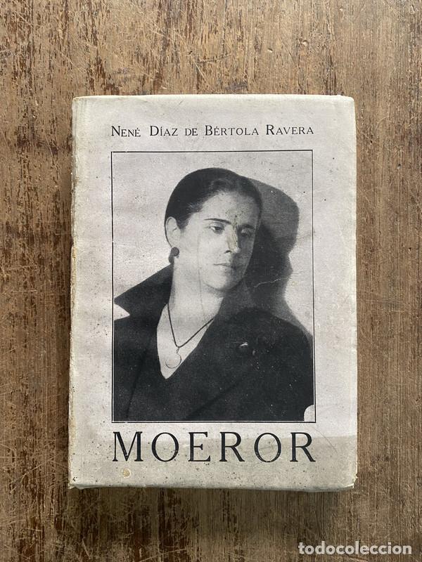 Libros de segunda mano: Moeror (dedicado a Alfonsina Storni) - Diaz de Bertola Ravera Nene