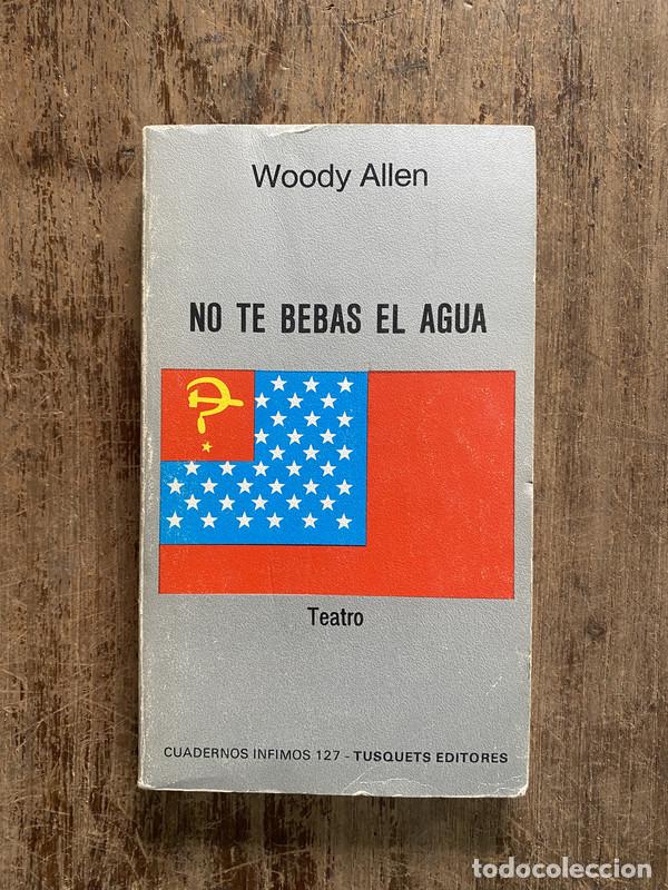 Libros de segunda mano: No te bebas el agua - Allen Woody