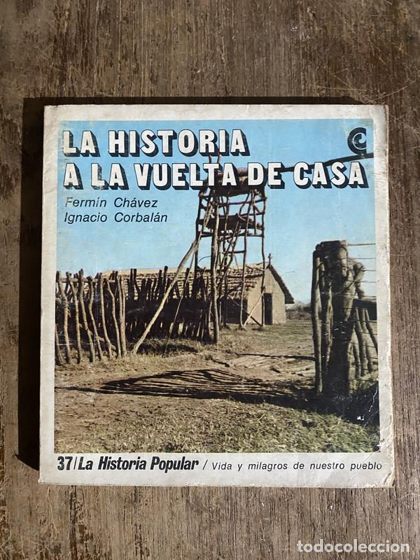Libri di seconda mano: La historia a la vuelta de casa - Chavez Fermin / Corbalan Ignacio