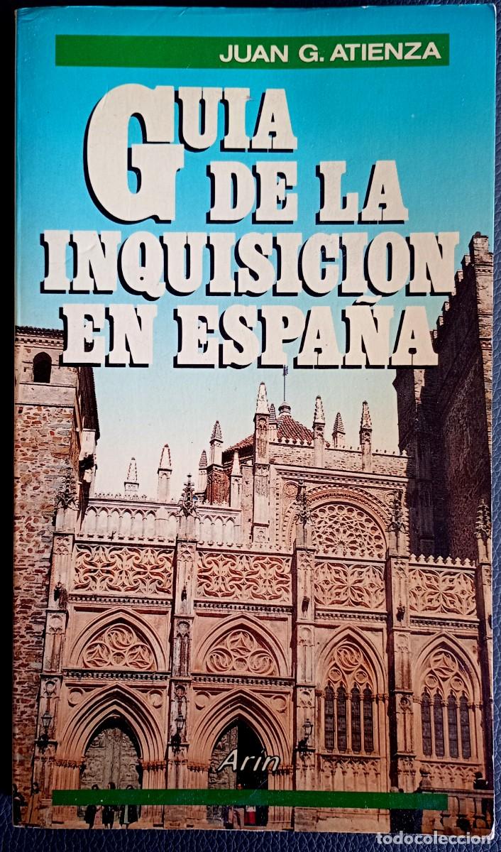 Libros de segunda mano: Juan G. Atienza . Gu&iacute;a de la Inquisici&oacute;n en Espa&ntilde;a
