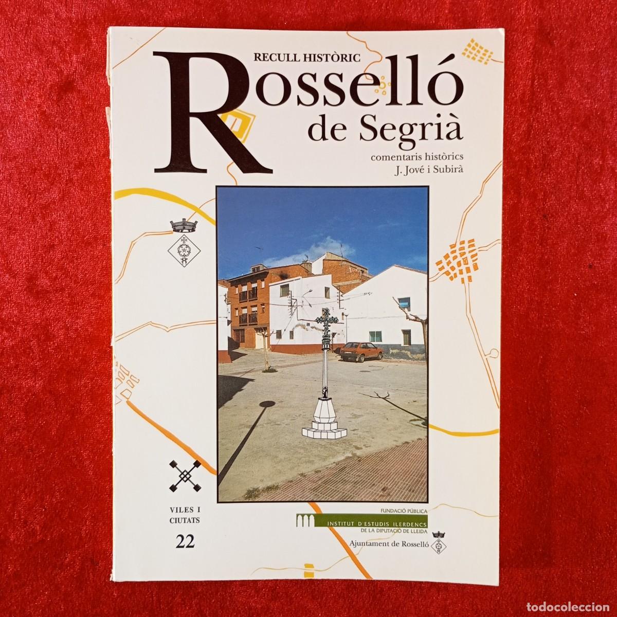 Libros de segunda mano: ROSSELL&Oacute; DE SEGRI&Agrave;, RECULL HIST&Ograve;RIC - J. JOV&Eacute; I SUBIR&Agrave; - INSTITUT D'ESTUDIS ILERDENCS - 1993 / 440