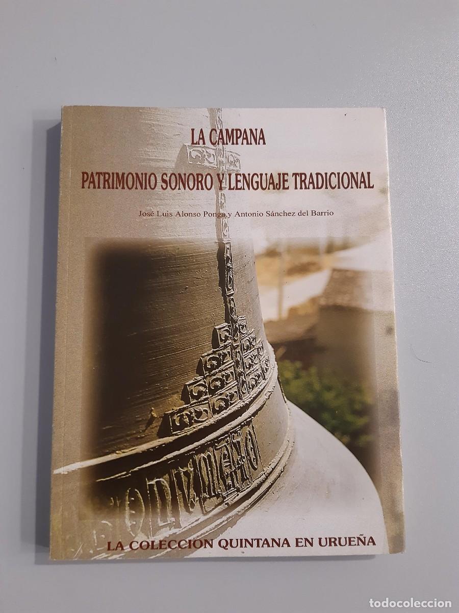 Libros de segunda mano: La campana,patrimonio sonoro y lenguaje tradicional ALONSO PONGA J.L. SANCHEZ DEL BARRIO ,A. URUE&Ntilde;A