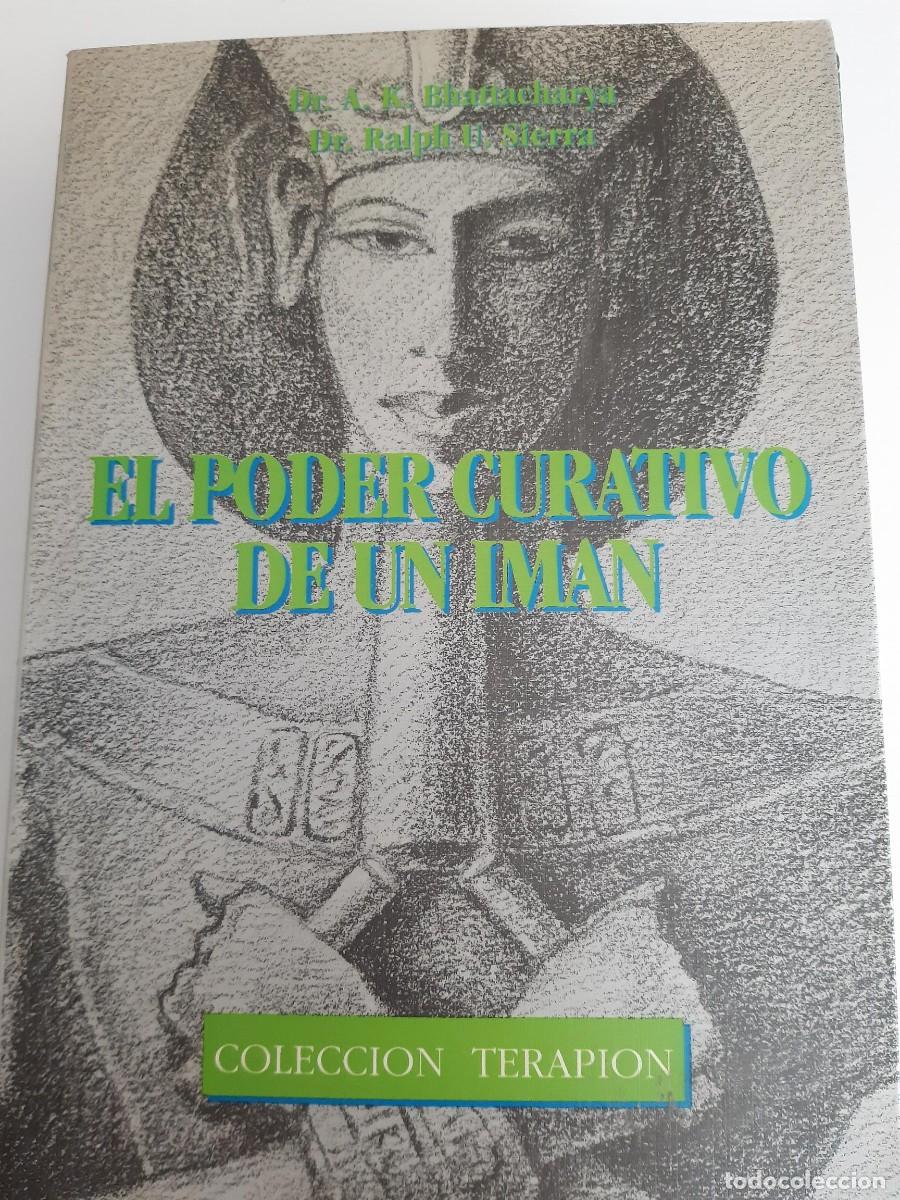 Libros de segunda mano: EL PODER CURATIVO DE UN IMAN - BHATTACHARYA,A.K.y SIERRA,Ralph U.