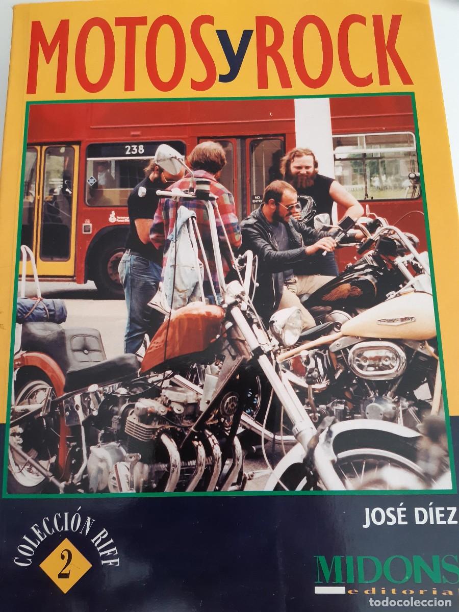 Libros de segunda mano: MOTOS Y ROCK LIBRO JOS&Eacute; D&Iacute;EZ MUY ILUSTRADO ROCKEROS MOTEROS HISTORIA AN&Eacute;CDOTAS D CANTANTES DE M&Uacute;SICA