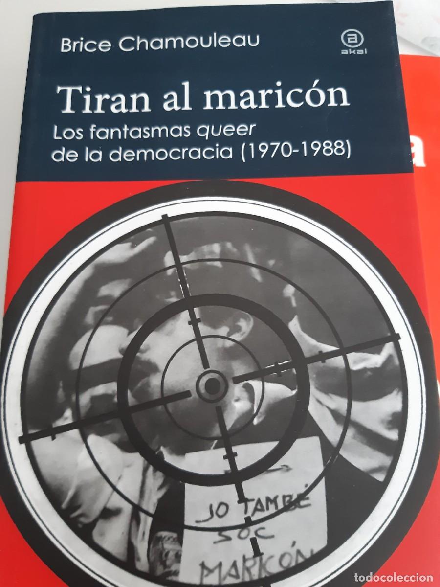 Libros de segunda mano: Tiran al maric&oacute;n. Los fantasmas &laquo;queer&raquo; de la democracia BRICE CHAMOULEAU Espa&ntilde;a sexual