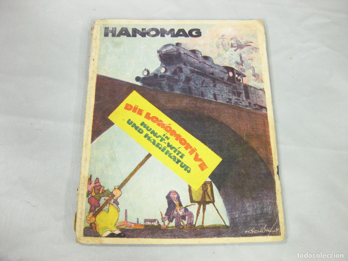 Libros de segunda mano: HANOMAG. DIE LOKOMOTIVE IN KUNST-WITZ UND KARIKATUR. LOCOMOTORAS. 1922