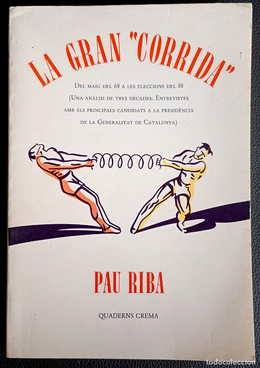 Libros de segunda mano: Pau Riba . La gran corrida. Del maig del 68 a les eleccions del 88