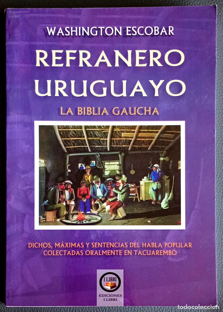 Libros de segunda mano: Washington Escobar . Refranero uruguayo. La biblia gaucha