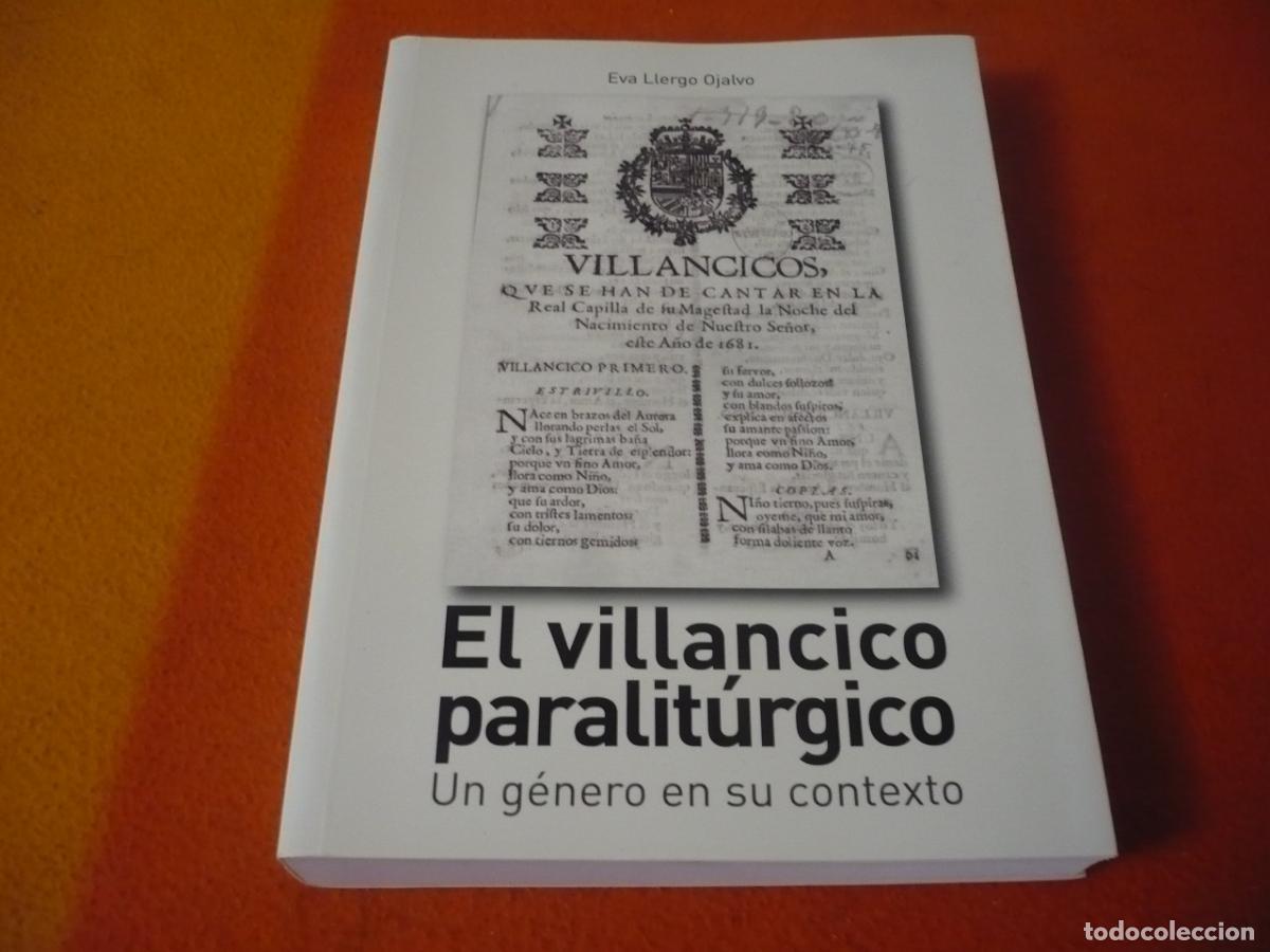 Libros de segunda mano: EL VILLANCICO PARALITURGICO UN GENERO EN SU CONTEXTO ( EVA LLERGO ) CANTO RELIGIOSO POPULAR HISTORIA