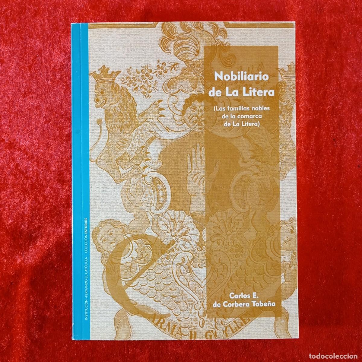 Libros de segunda mano: NOBILIARIO DE LA LITERA - CARLOS E. DE CORBERA TOBE&Ntilde;A - CENTRO DE ESTUDIOS LITERANOS - 2015 / 500