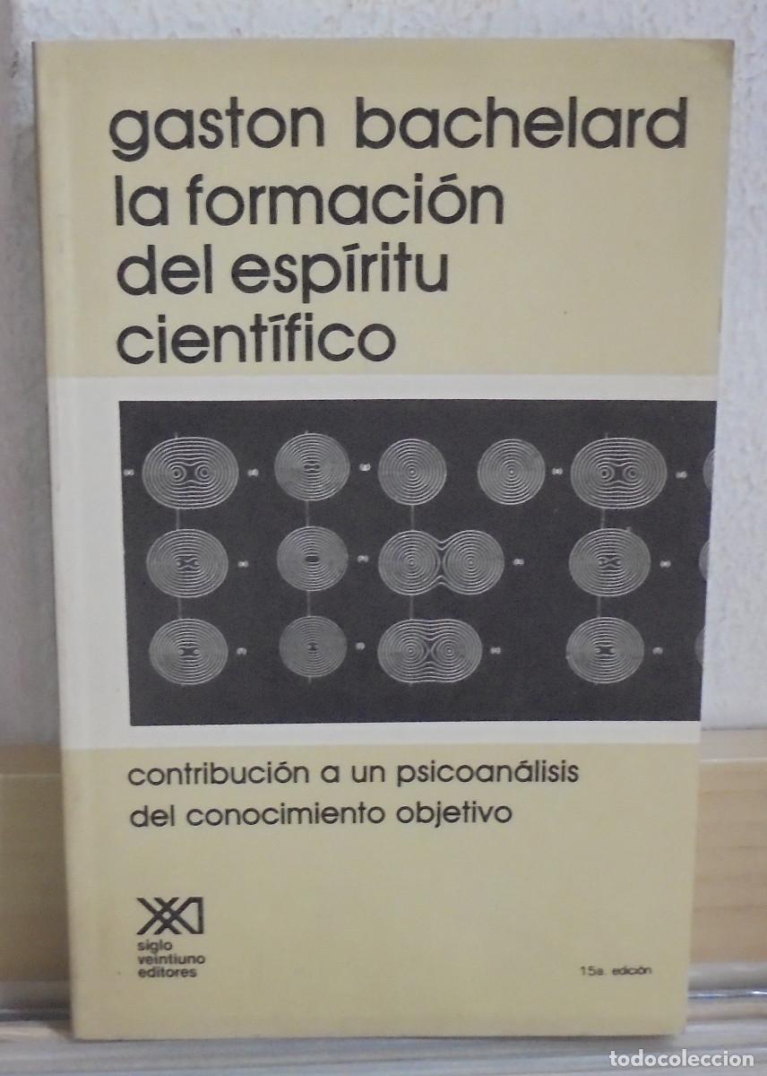 Libros de segunda mano: La formaci&oacute;n del esp&iacute;ritu cient&iacute;fico. Gaston Bachelard - Foto 1