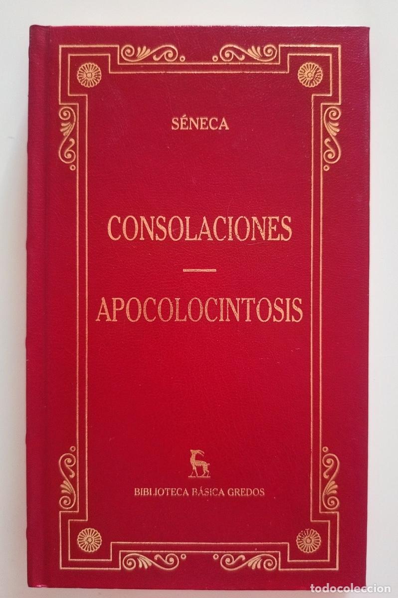 Libros de segunda mano: S&eacute;neca / Consolaciones &middot; Apocolocintosis / Biblioteca B&aacute;sica Gredos