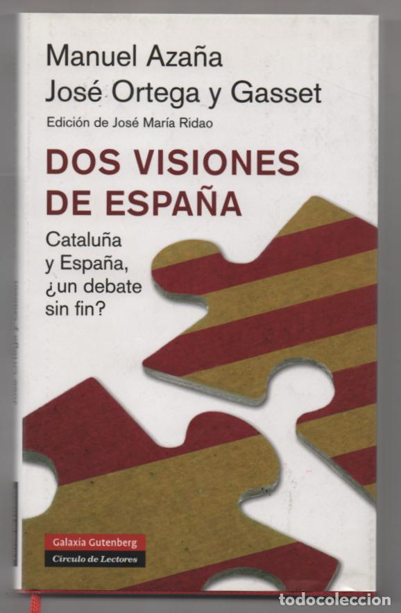 Libros de segunda mano: Dos visiones de Espa&ntilde;a. Manuel Aza&ntilde;a y Jos&eacute; Ortega y Gasset