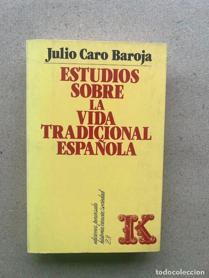 Libros de segunda mano: Estudio sobre la vida tradicional espa&ntilde;ola / Julio Caro Baroja / Historia, Ciencia y Sociedad N&ordm; 23