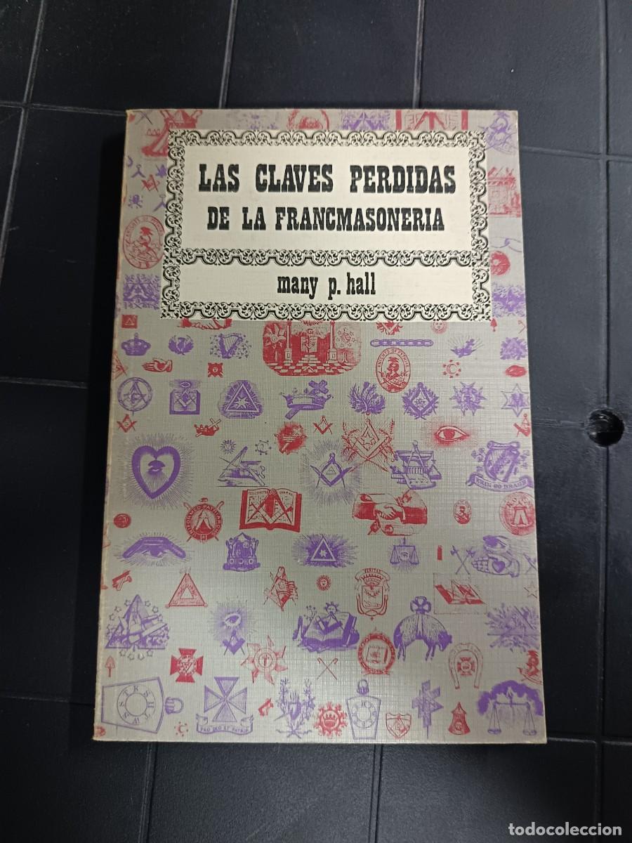 Libros de segunda mano: Las Claves Perdidas de la Francmasoneria, Many P. Hall, Editorial Diana