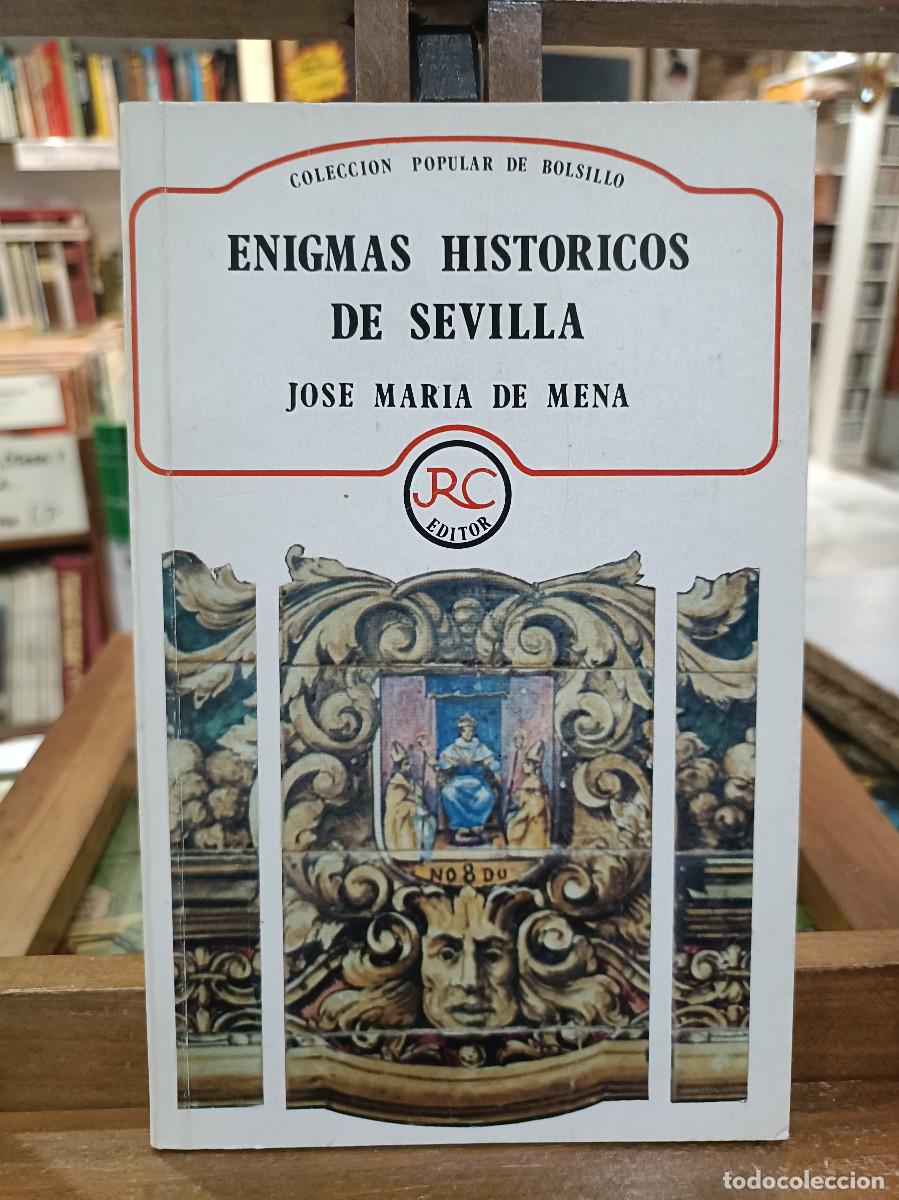 Libros de segunda mano: Enigmas Hist&oacute;ricos de Sevilla - Jose Mar&iacute;a de Mena - Colecci&oacute;n Popular de Bolsillo 1990