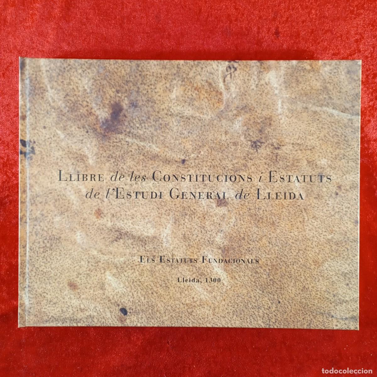 Libros de segunda mano: LLIBRE DE LES CONSTITUCIONS I ESTATUTS DE L'ESTUDI GENERAL DE LLEIDA - UNIVERSITAT DE LLEIDA / 552