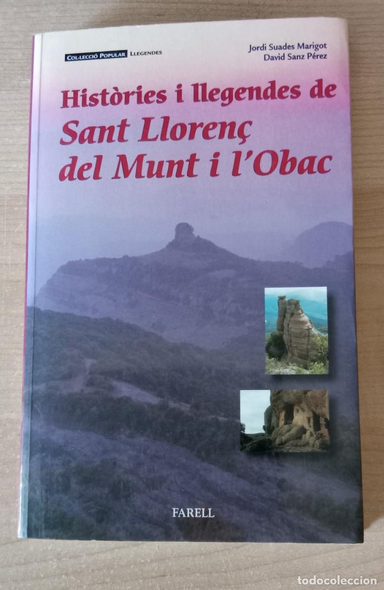 Libros de segunda mano: Histories i llegendes de Sant Lloren&ccedil; del Munt i l&acute;Obac. Jordi Suades.. Farell