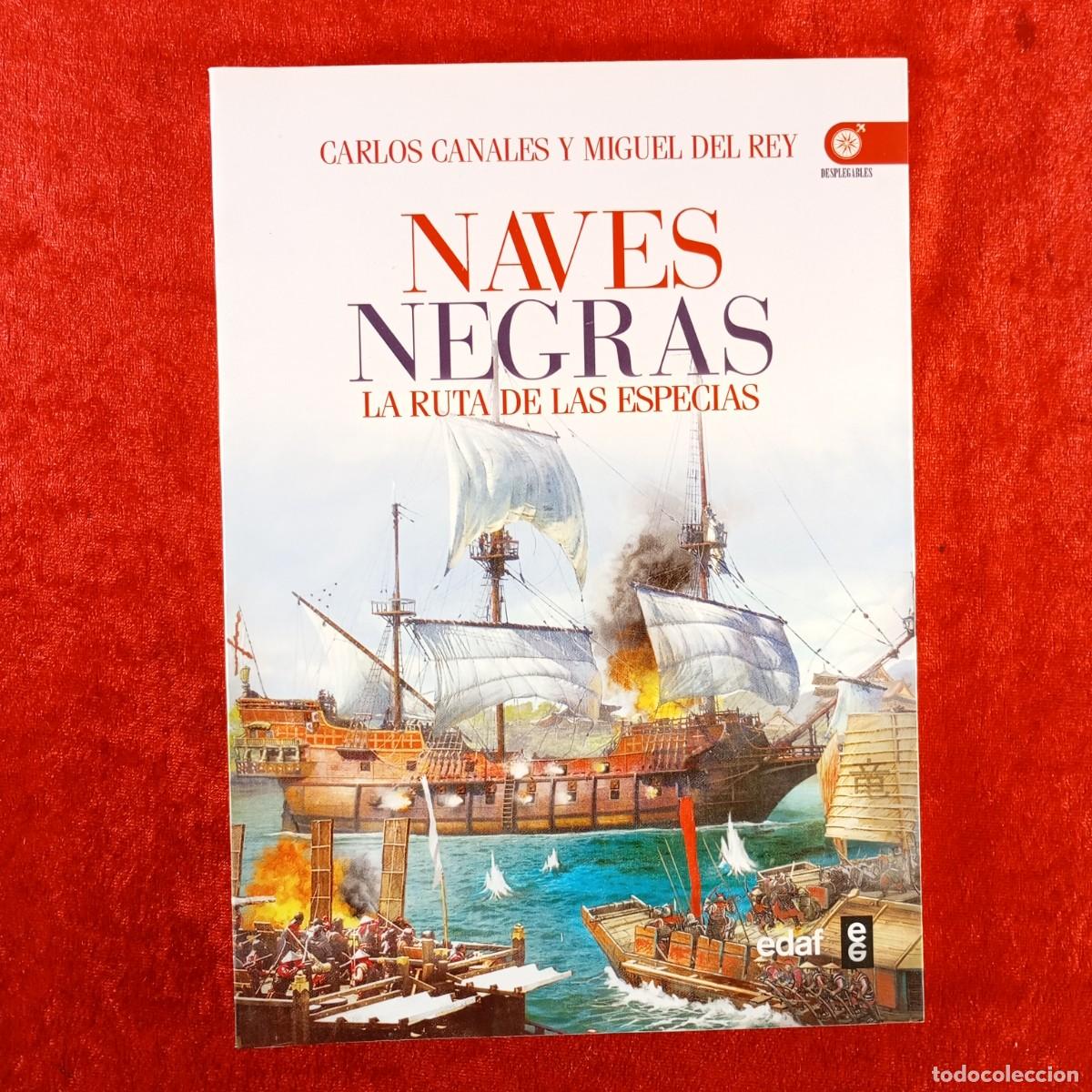 Libros de segunda mano: NAVES NEGRAS, LA RUTA DE LAS ESPECIAS - CARLOS CANALES, MIGUEL DEL REY - EDAF - 2015 / 564
