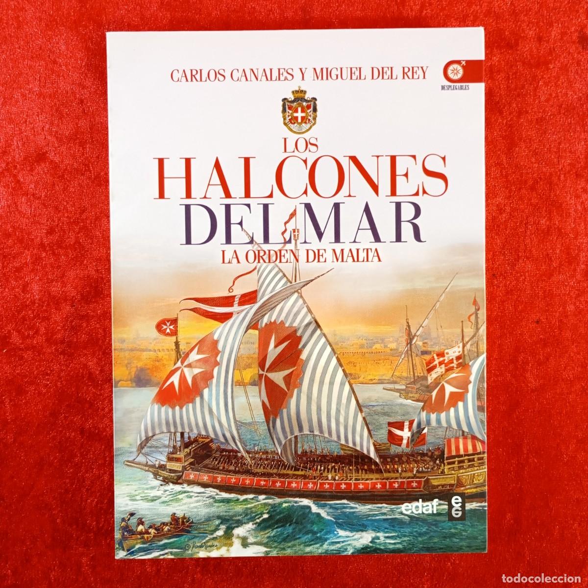 Libros de segunda mano: LOS HALCONES DEL MAR, LA ORDEN DE MALTA - MIGUEL DEL REY, CARLOS CANALES - EDAF - 2013 / 574