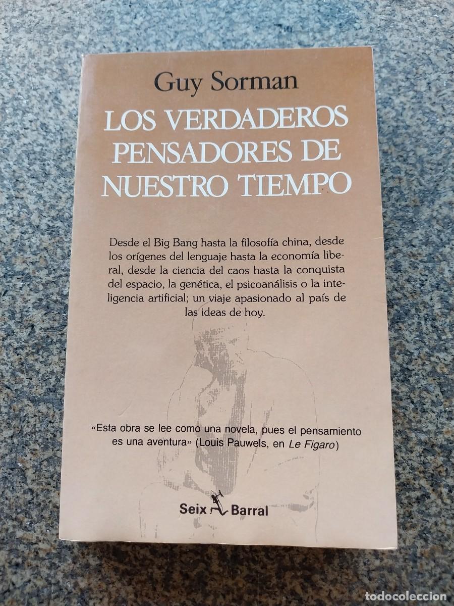 Libros de segunda mano: LOS VERDADEROS PENSADORES DE NUESTRO TIEMPO -- GUY SORMAN -- SEIX BARRAL 1991 --
