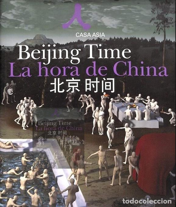 Libros de segunda mano: Beijing Time: Hora de China - Xin Can - Generalitat de Catalunya - Casa Asia