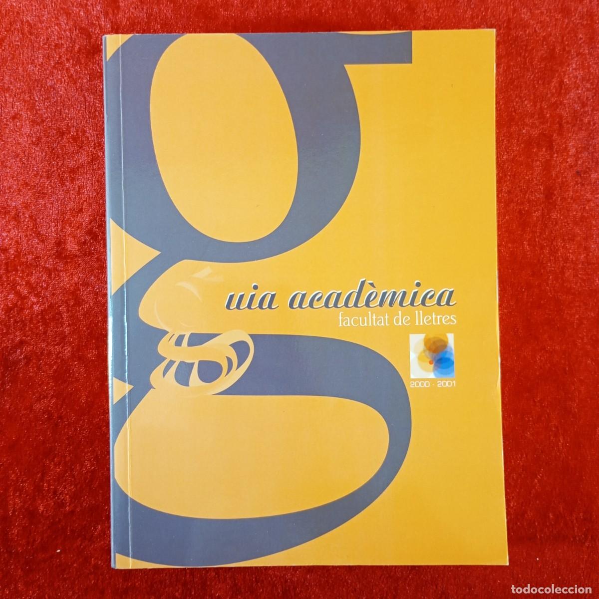 Libros de segunda mano: GUIA ACAD&Egrave;MICA DE LA FACULTAT DE LLETRES - 2000-2001 - UNIVERSITAT DE LLEIDA / 591