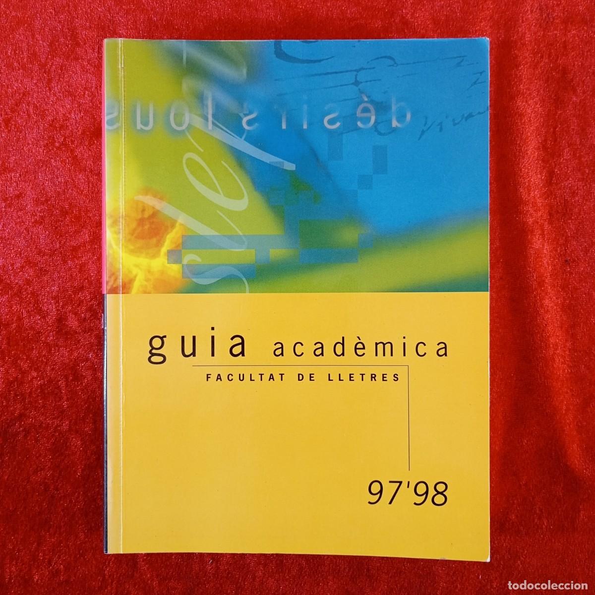 Libros de segunda mano: GUIA ACAD&Egrave;MICA DE LA FACULTAT DE LLETRES - 1997-1998 - UNIVERSITAT DE LLEIDA / 592