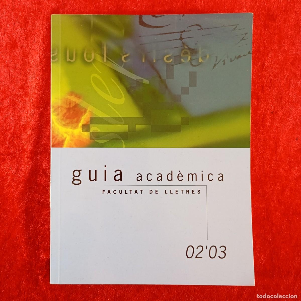 Libros de segunda mano: GUIA ACAD&Egrave;MICA DE LA FACULTAT DE LLETRES - 2002-2003 - UNIVERSITAT DE LLEIDA / 593