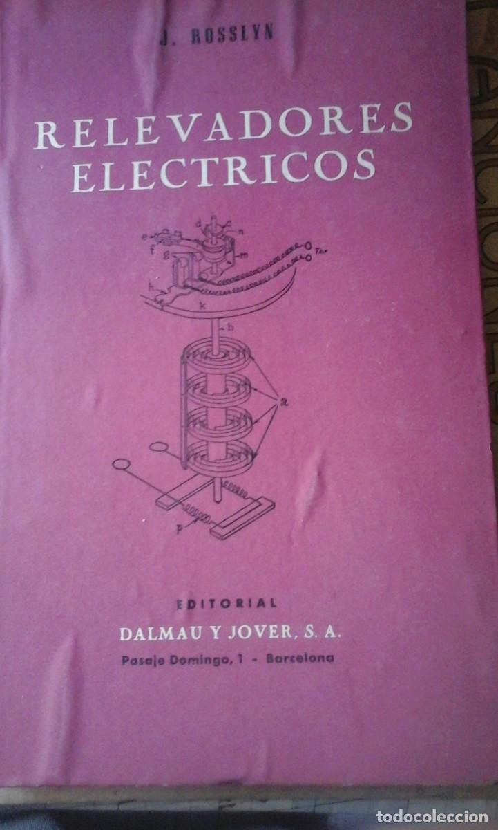 Libros de segunda mano: RELEVADORES ELECTRICOS. Detalles de construccion y datos sobre el uso de Relevadores Electromagnetic