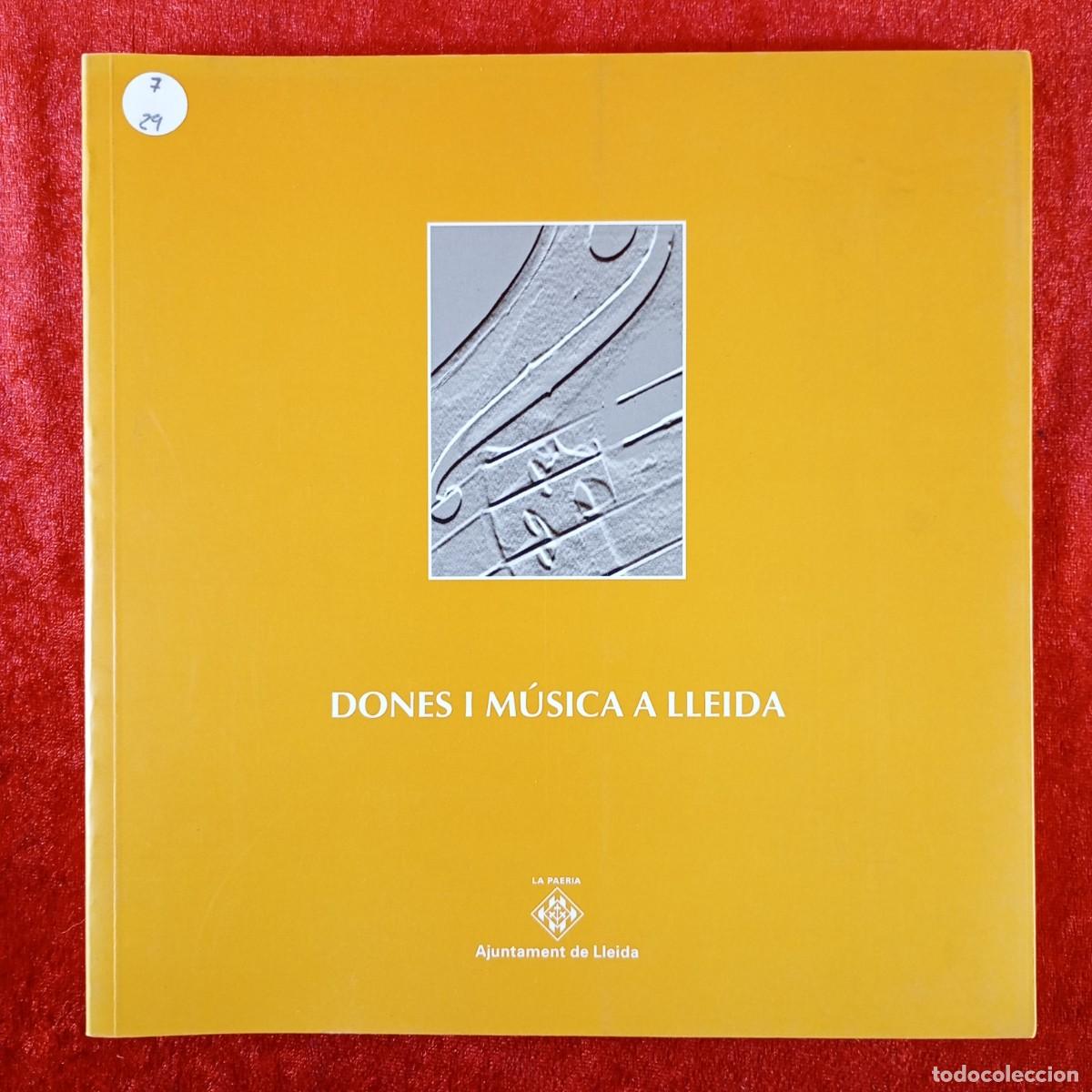 Libros de segunda mano: DONES I M&Uacute;SICA - AJUNTAMENT DE LLEIDA - AUDITORI MUNICIPAL ENRIC GRANADOS - 1996 / 595