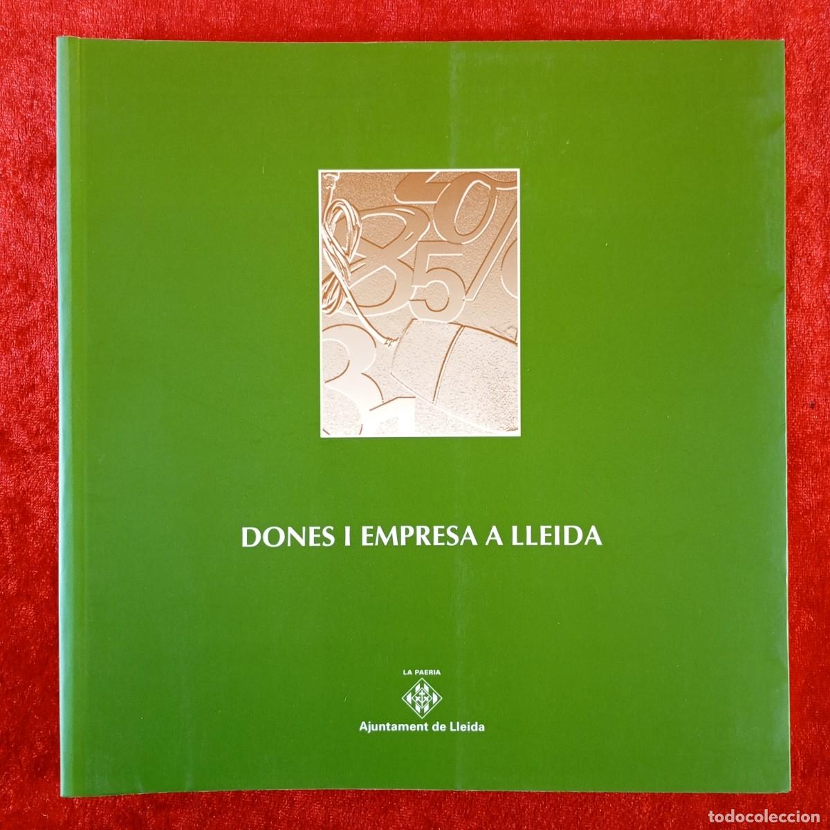 Libros de segunda mano: DONES I EMPRESA A LLEIDA - AJUNTAMENT DE LLEIDA - 1998 / 597