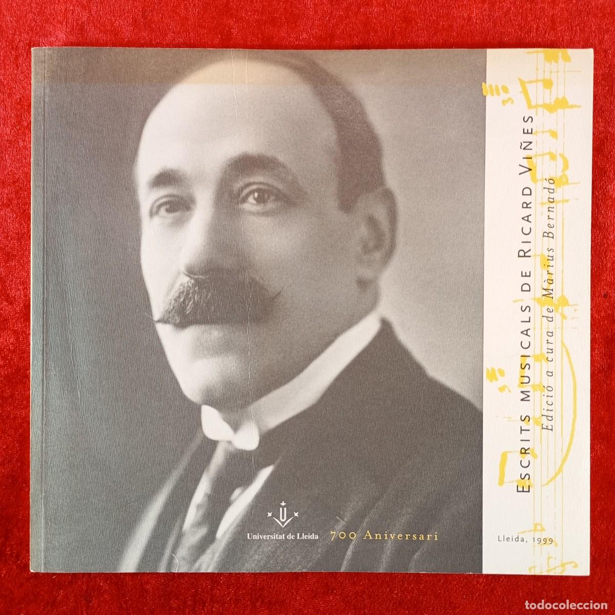 Libros de segunda mano: ESCRITS MUSICALS DE RICARD VI&Ntilde;ES - M&Agrave;RIUS BERNAD&Oacute; - UNIVERSITAT DE LLEIDA - 1999 / 599