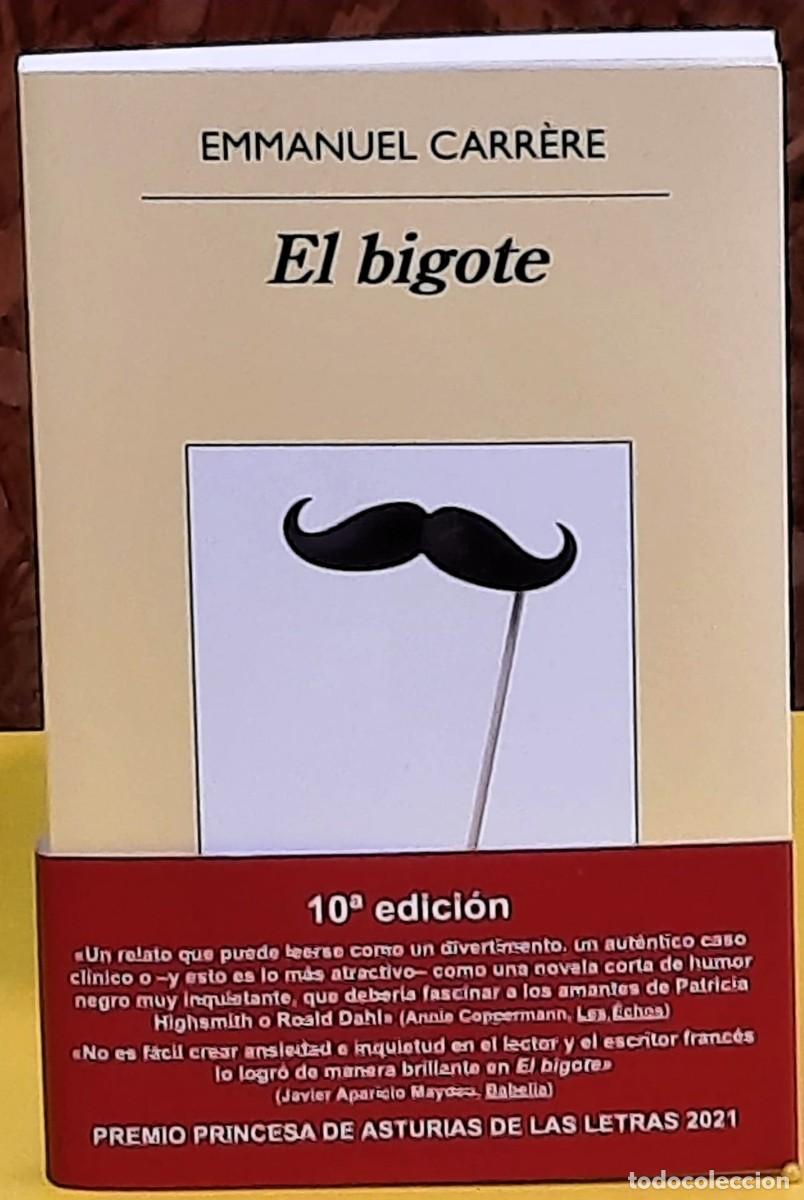 Libros de segunda mano: El bigote. Emmanuelle Carr&egrave;re. Anagrama. 10&ordf; edici&oacute;n; Febrero de 2026.