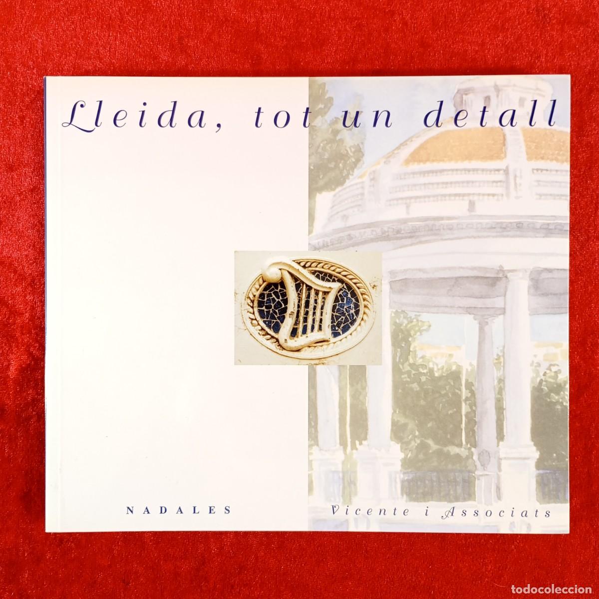 Libros de segunda mano: LLEIDA, TOT UN DETALL - VICENTE I ASSOCIATS - NADALES - 2002 / 611