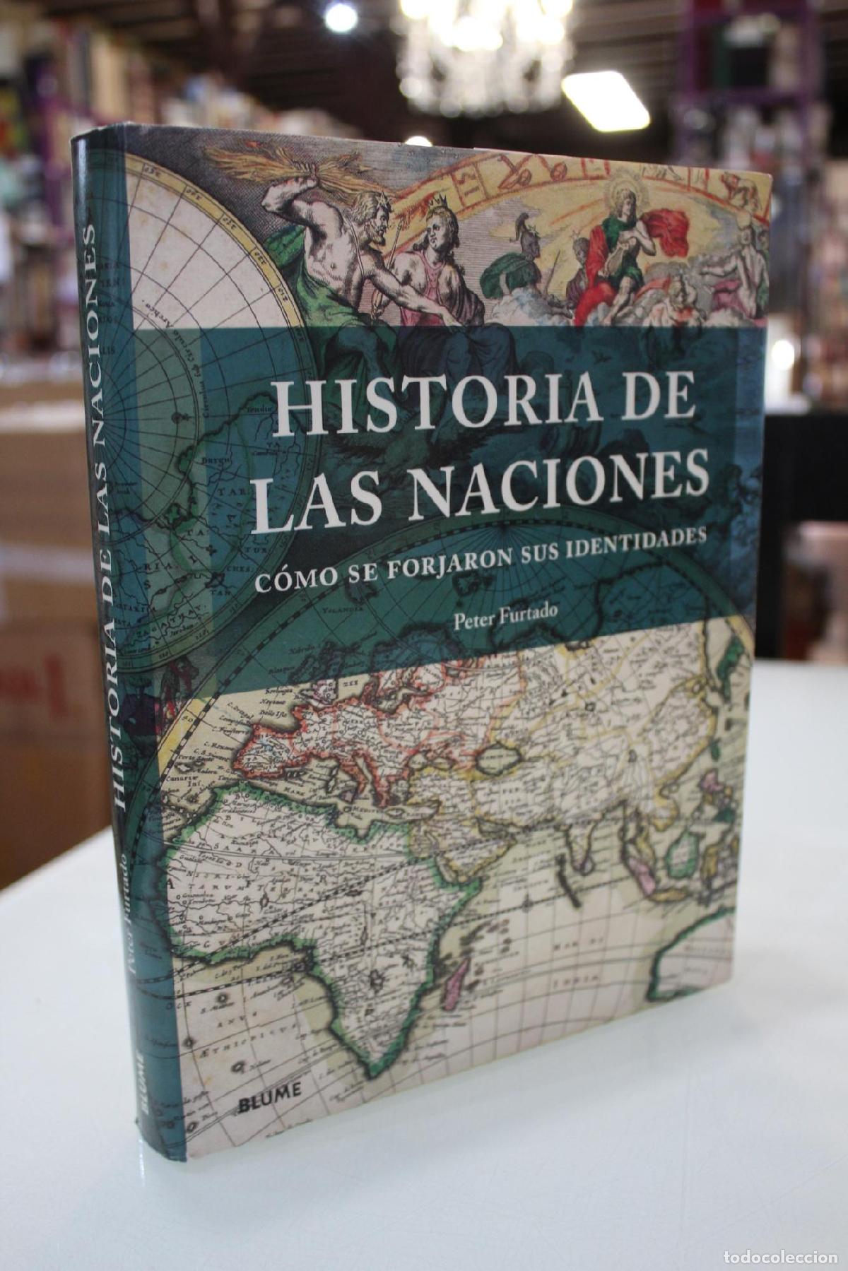 Libri di seconda mano: Historia de las naciones. C&oacute;mo se forjaron sus identidades. - Furtado, Peter.