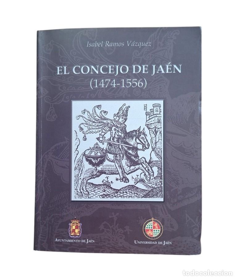 Second hand books: Ramos V&aacute;zquez, Isabel.- EL CONCEJO DE JA&Eacute;N (1474-1556)