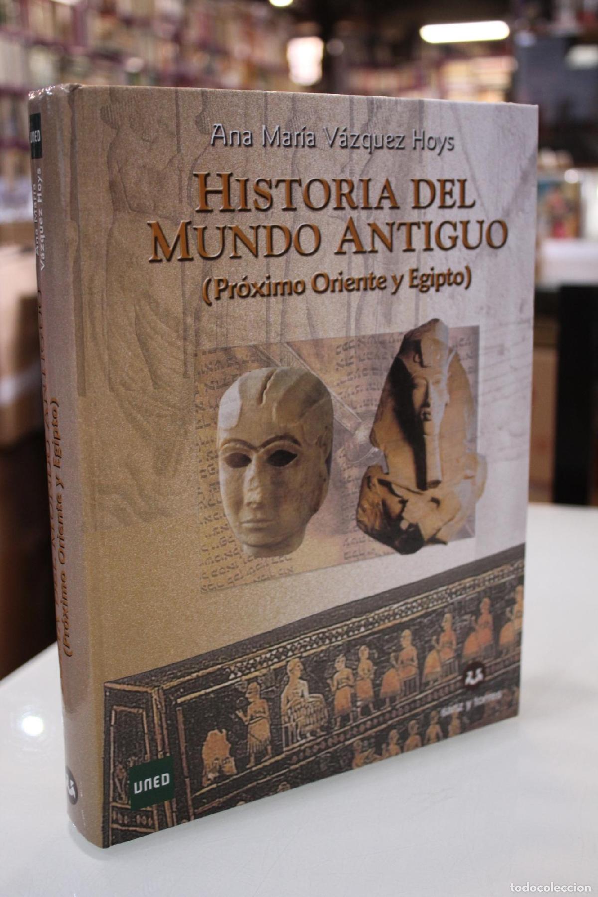 Libros de segunda mano: Historia del Mundo Antiguo (Pr&oacute;ximo Oriente y Egipto) - V&aacute;zquez Hoys, Ana Mar&iacute;a