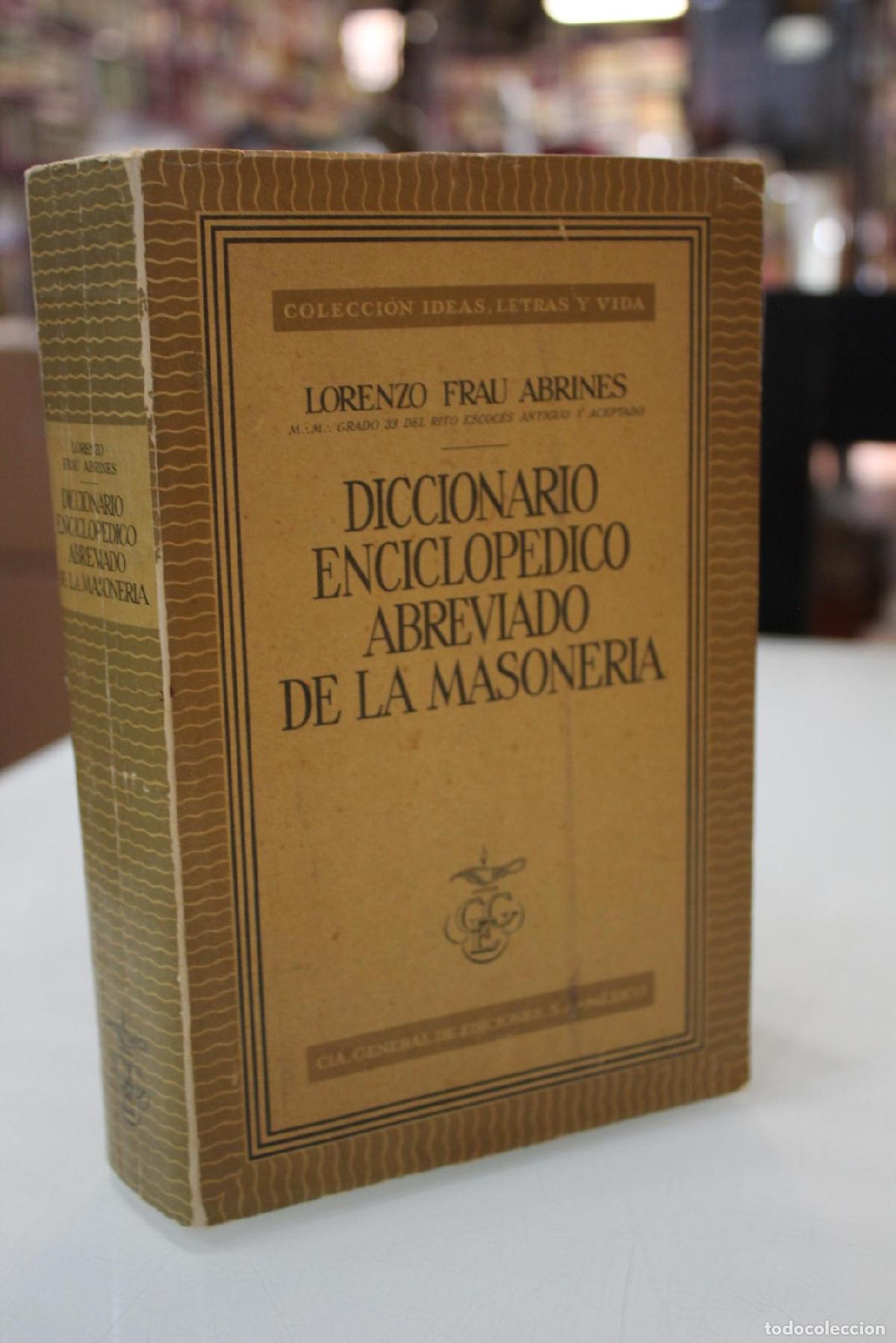 Libros de segunda mano: Diccionario enciclop&eacute;dico abreviado de la masoner&iacute;a. - Frau Abrines, Lorenzo.