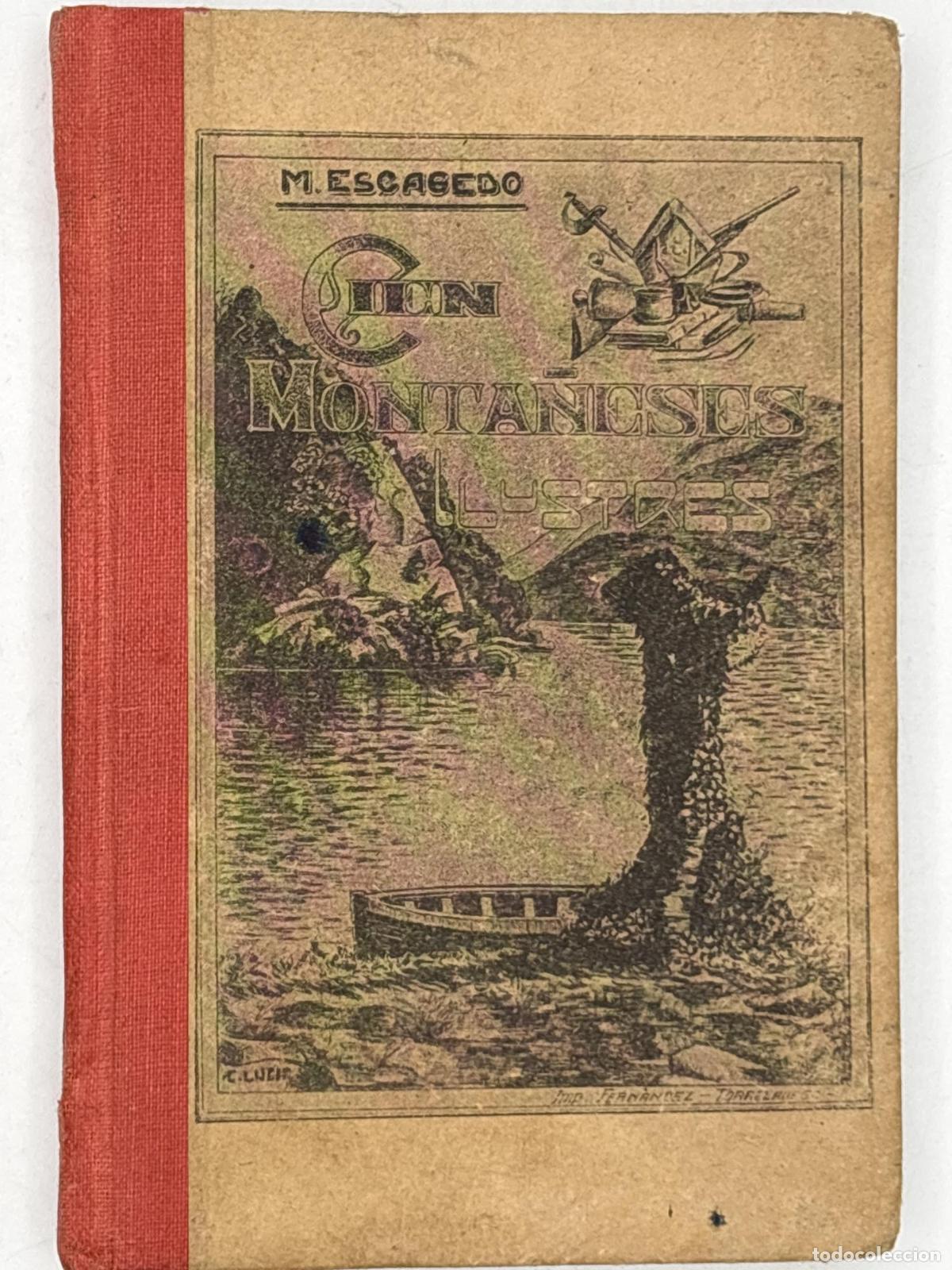 Libros de segunda mano: Cien Monta&ntilde;eses Ilustres. Libro de lectura escrito expresamente para las Escuelas de la Monta&ntilde;a. - M