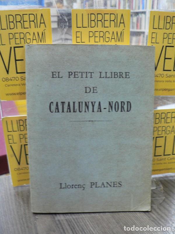 Libros de segunda mano: El Petit llibre de Catalunya-Nord - Lloren&ccedil; Planes - Editions de l'H&eacute;risson - 1978, 2&ordf; ed. - Perpiny