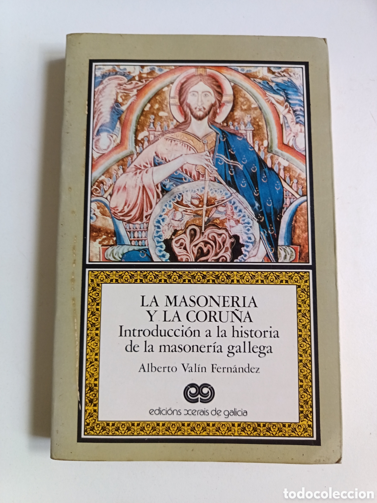 Gebrauchte B&uuml;cher: la masoneria y la Coru&ntilde;a, Introduccion a la historia de la masoneria gallega. Alberto Valin Fern&aacute;nde