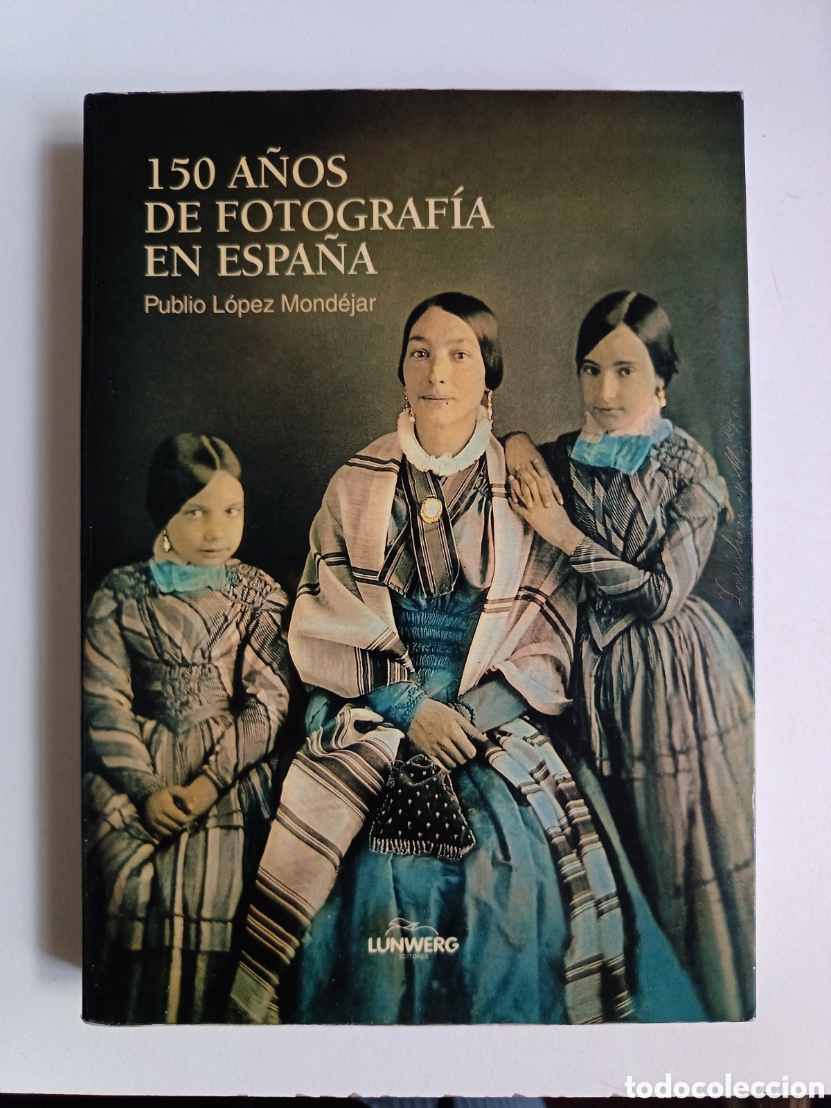 Second hand books: 150 a&ntilde;os de fotograf&iacute;a en Espa&ntilde;a. Publioi L&oacute;pez Mondejar