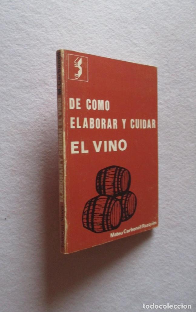Libros de segunda mano: DE COMO ELABORAR Y CUIDAR EL VINO - MATEU CARBONELL RAZQUIM