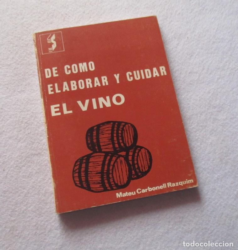 Libros de segunda mano: DE COMO ELABORAR Y CUIDAR EL VINO - MATEU CARBONELL RAZQUIM - Foto 5