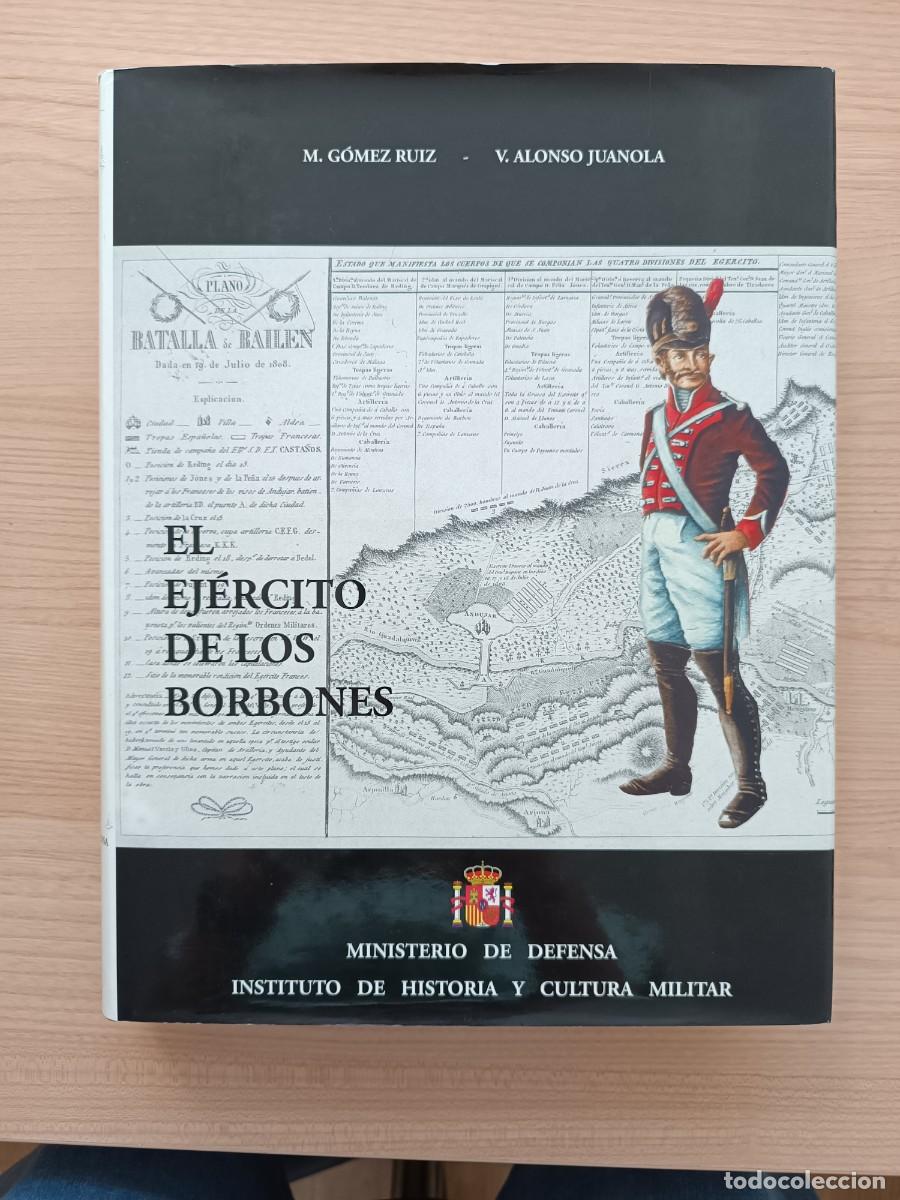 Libros de segunda mano: El Ej&eacute;rcito de los Borbones V (I). Reinado de Fernando VII - M. G&oacute;mez Ruiz y V. Alonso Juanola