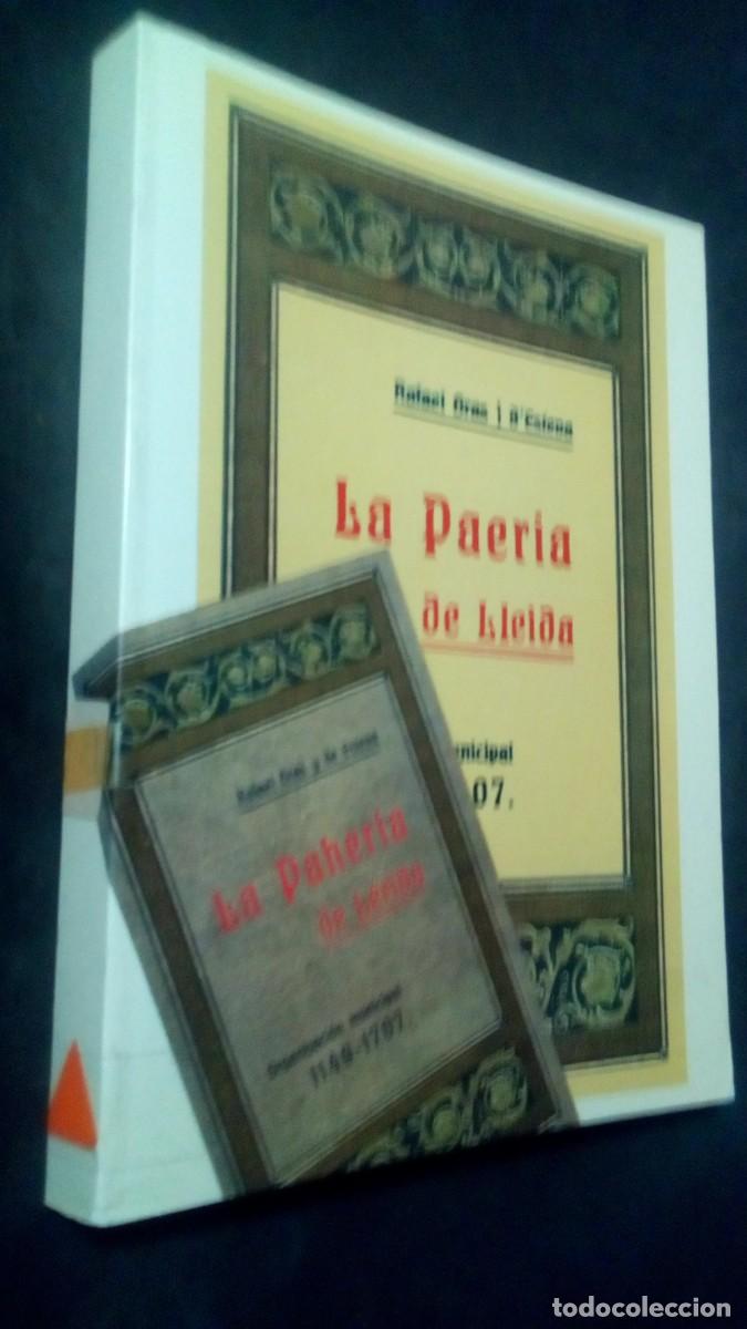 Libros de segunda mano: LA PAERIA DE LLEIDA. RAFAEL GRAS I D'ESTEVA. 1988. 23 CM. 275 P&Aacute;G., 21 L&Aacute;MINAS.-COMO NUEVO