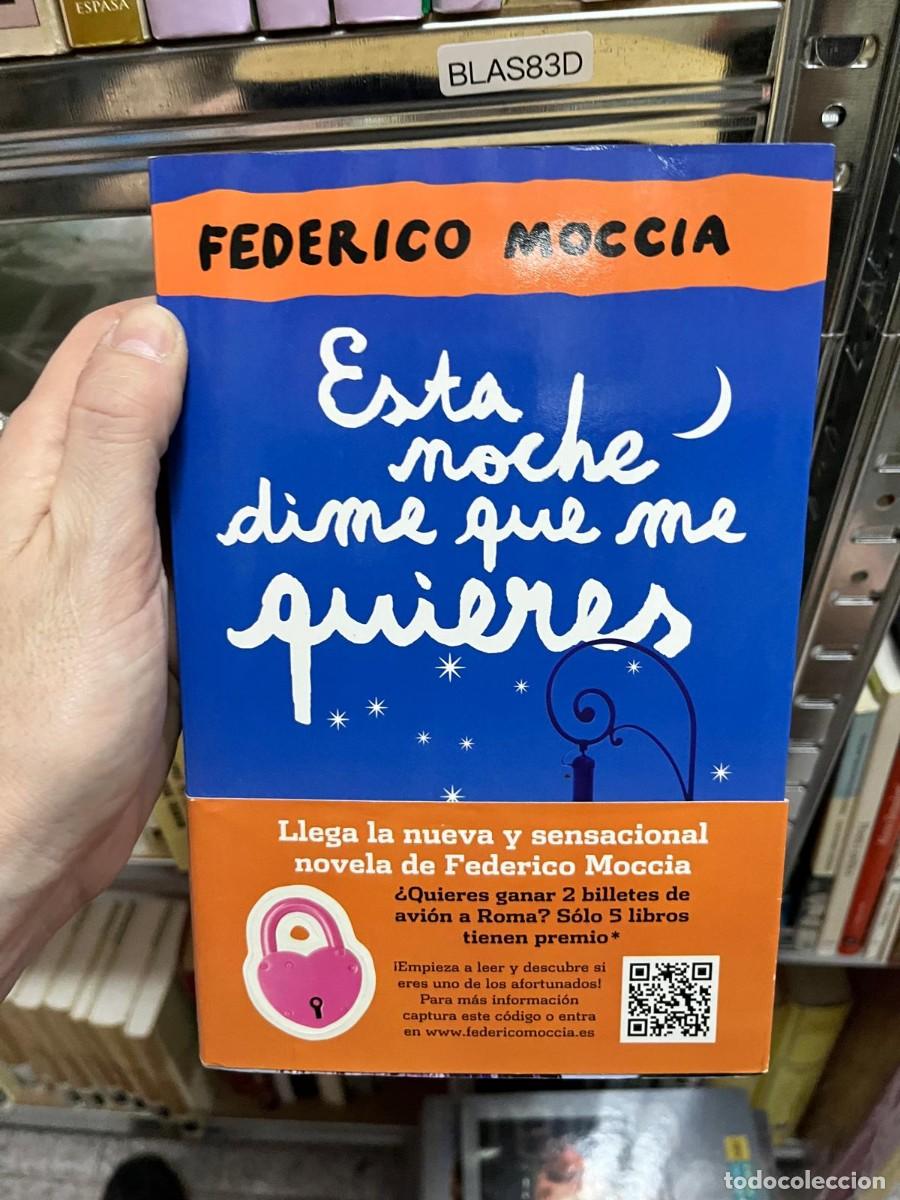 Libros de segunda mano: BLAS83D &ndash; Esta noche dime que me quieres &ndash; Federico Moccia.