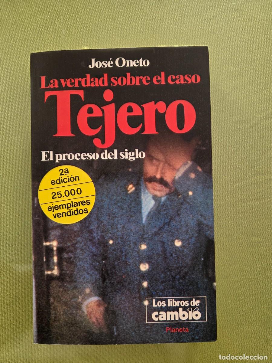 Libros de segunda mano: La verdad sobre el caso Tejero - Jos&eacute; Oneto