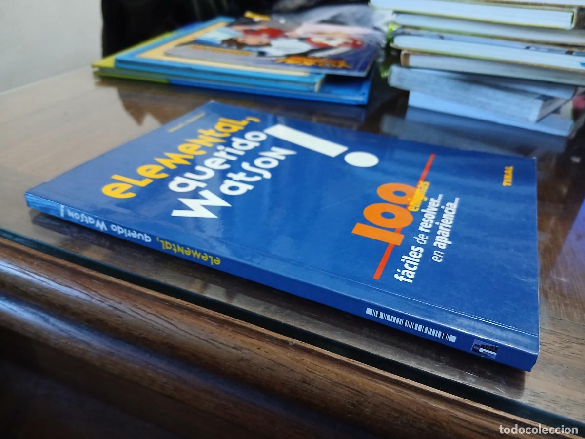 Libros de segunda mano: ELEMENTAL QUERIDO WATSON. EDWARD J. HARSMAN. 100 ENIGMAS FACILES DE RESOLVER. TIKAL.